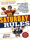 Saturday Rules: A Season with Trojans and Domers (and Gators and Buckeyes and Wolverines)
